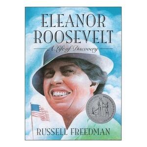 Eleanor Roosevelt: A Life of Discovery -- Russell Freedman